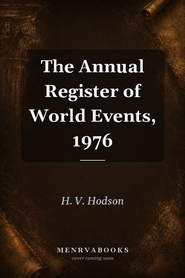 The Annual Register of World Events, 1976