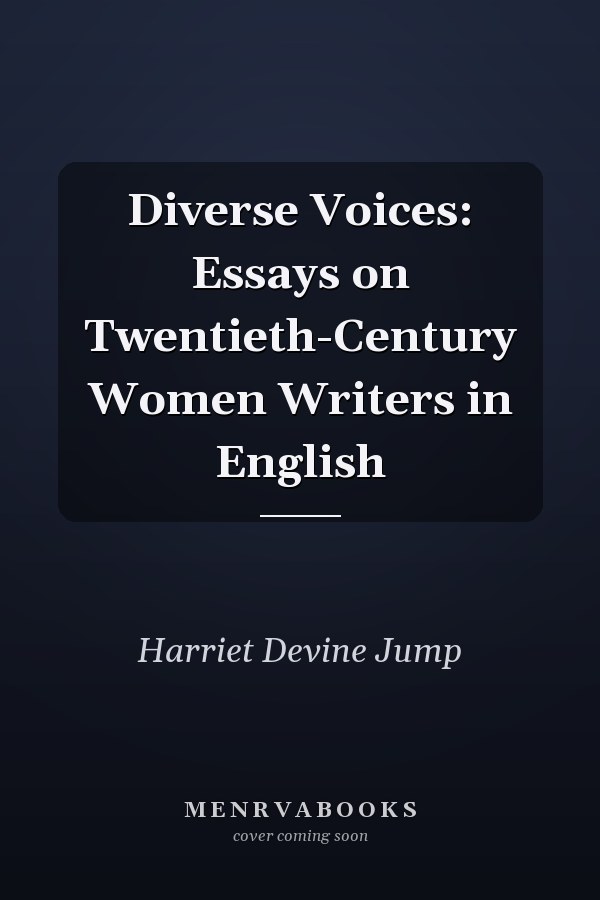 Diverse Voices: Essays on Twentieth-Century Women Writers in English