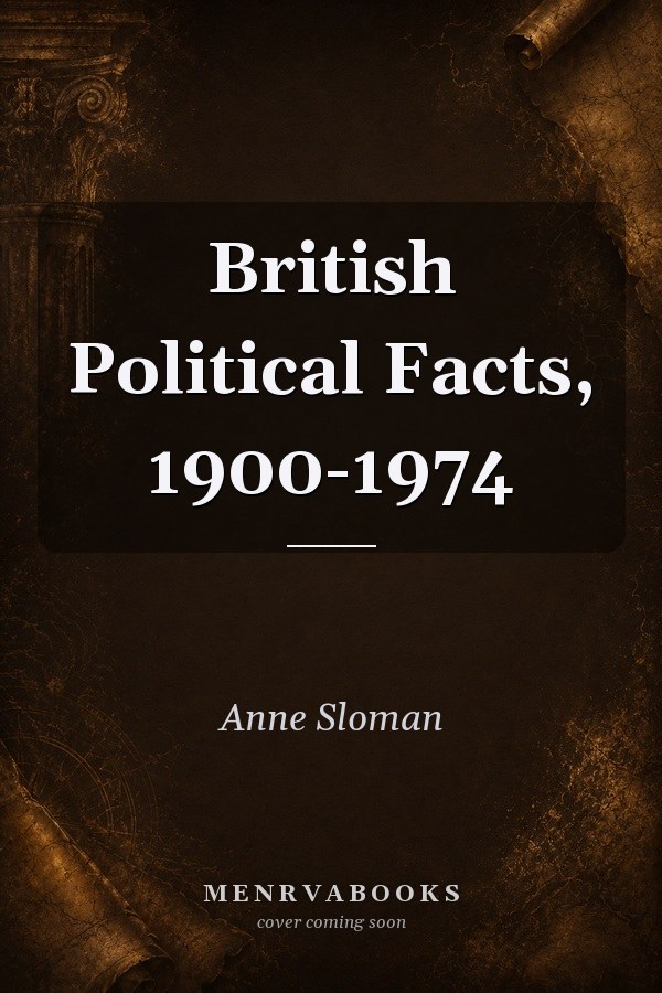 British Political Facts, 1900-1974