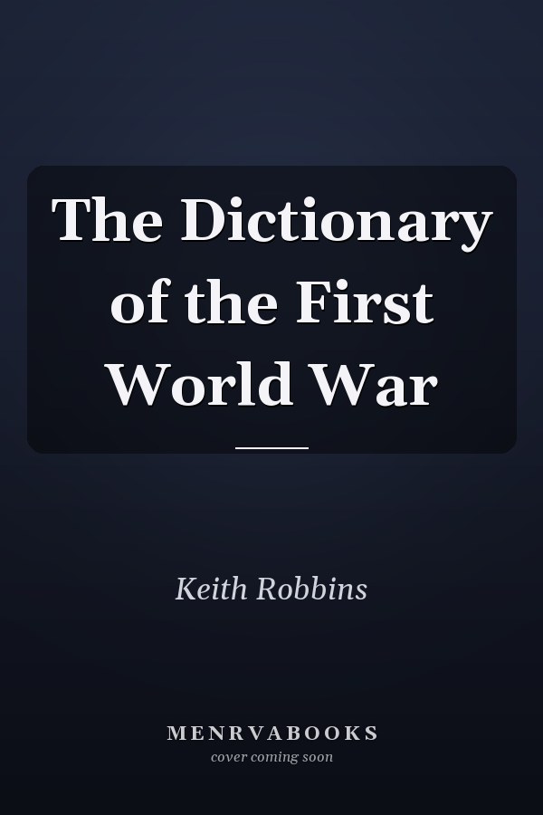 The Dictionary of the First World War