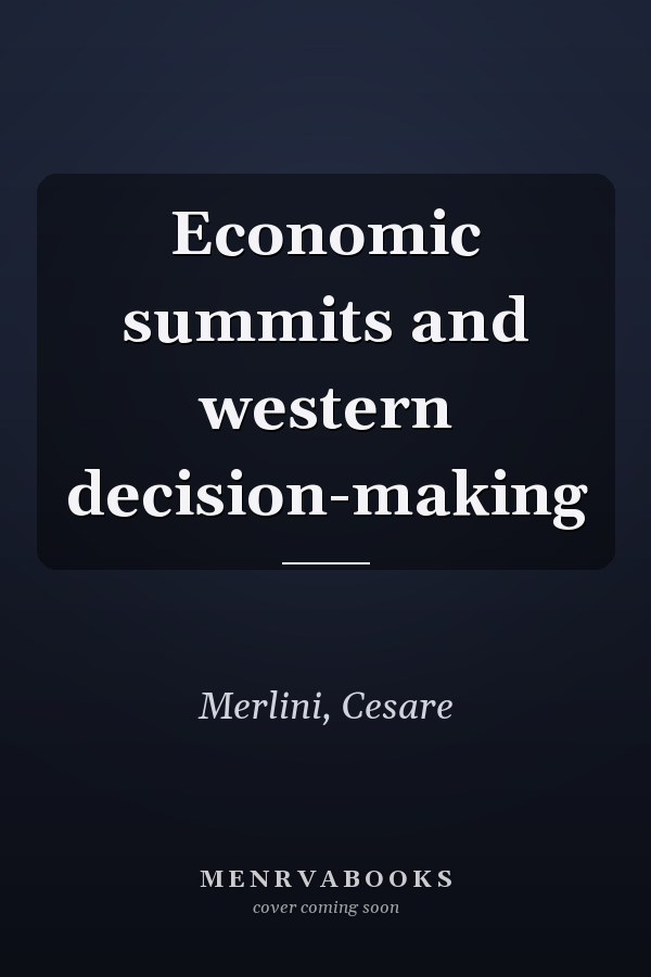 Economic summits and western decision-making
