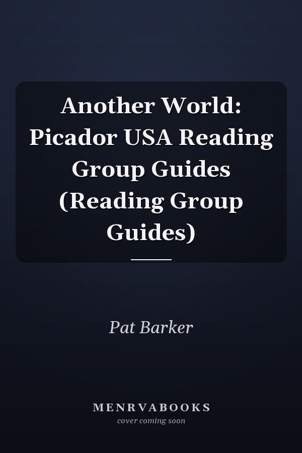 Another World: Picador USA Reading Group Guides (Reading Group Guides)
