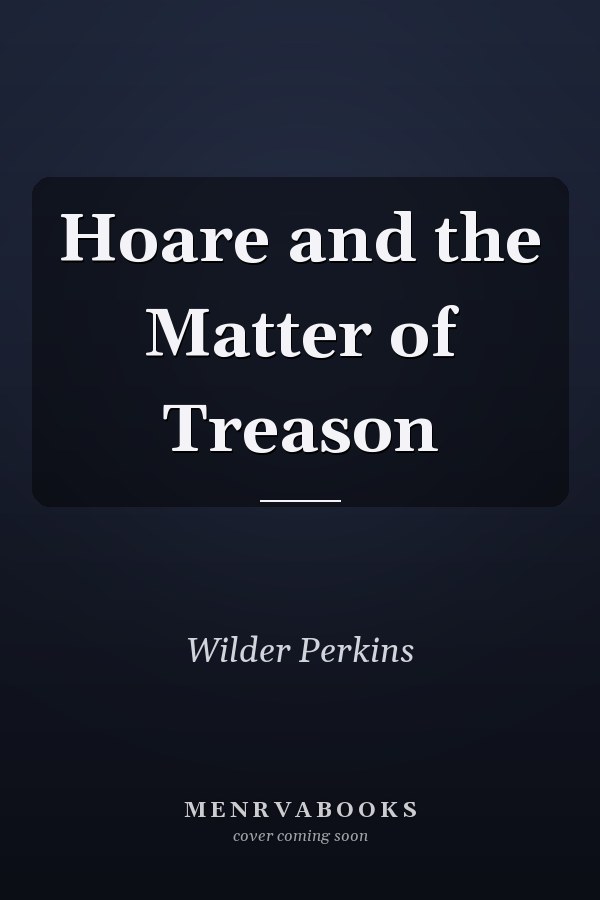 Hoare and the Matter of Treason