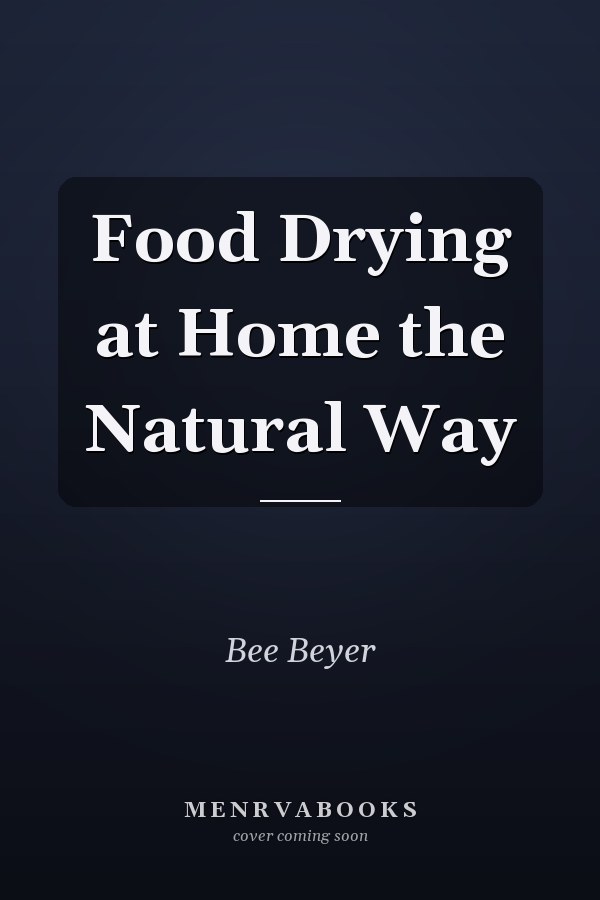 Food Drying at Home the Natural Way