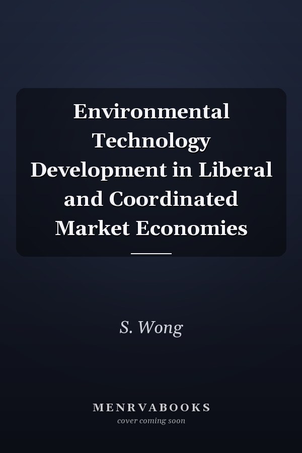 Environmental Technology Development in Liberal and Coordinated Market Economies