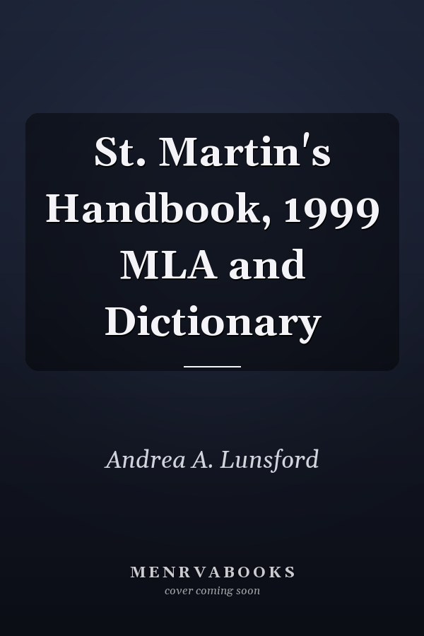 St. Martin's Handbook, 1999 MLA and Dictionary