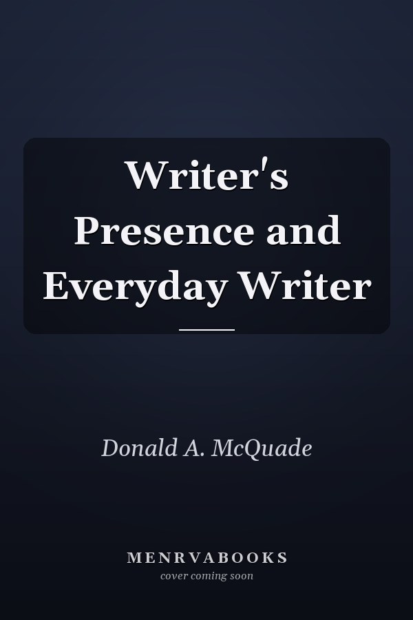 Writer's Presence and Everyday Writer