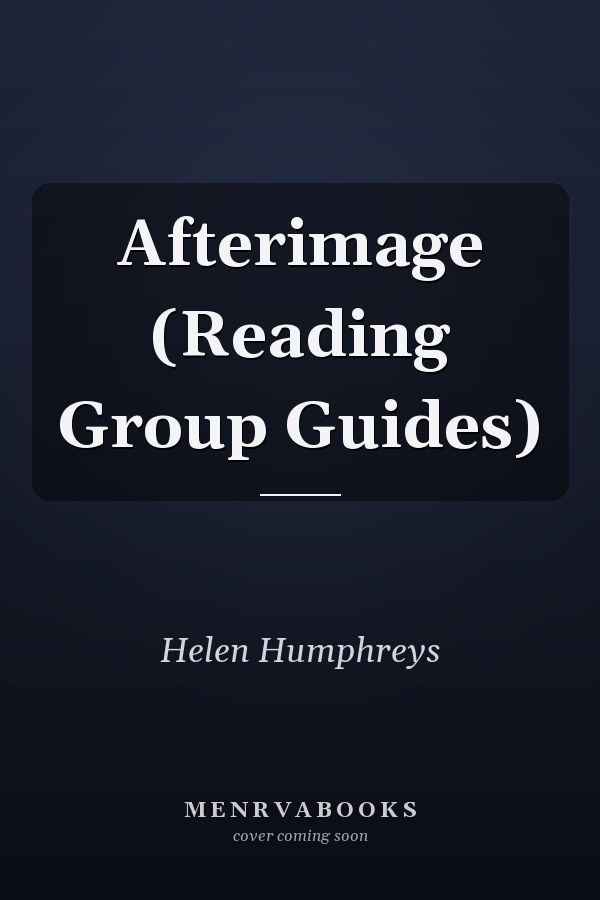 Afterimage (Reading Group Guides)