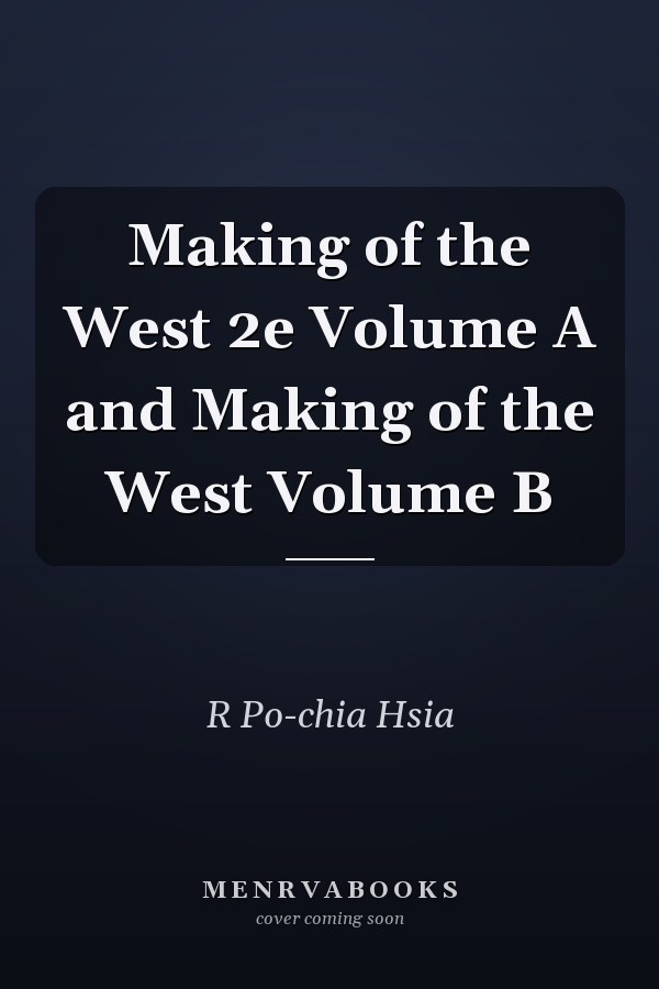 Making of the West 2e Volume A and Making of the West Volume B