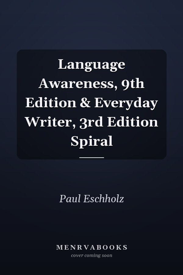 Language Awareness, 9th Edition & Everyday Writer, 3rd Edition Spiral