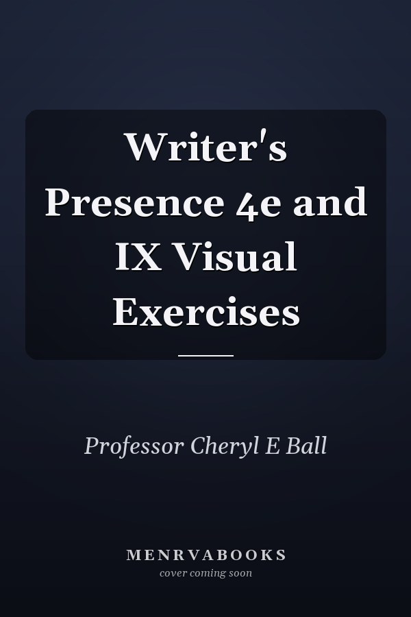 Writer's Presence 4e and IX Visual Exercises