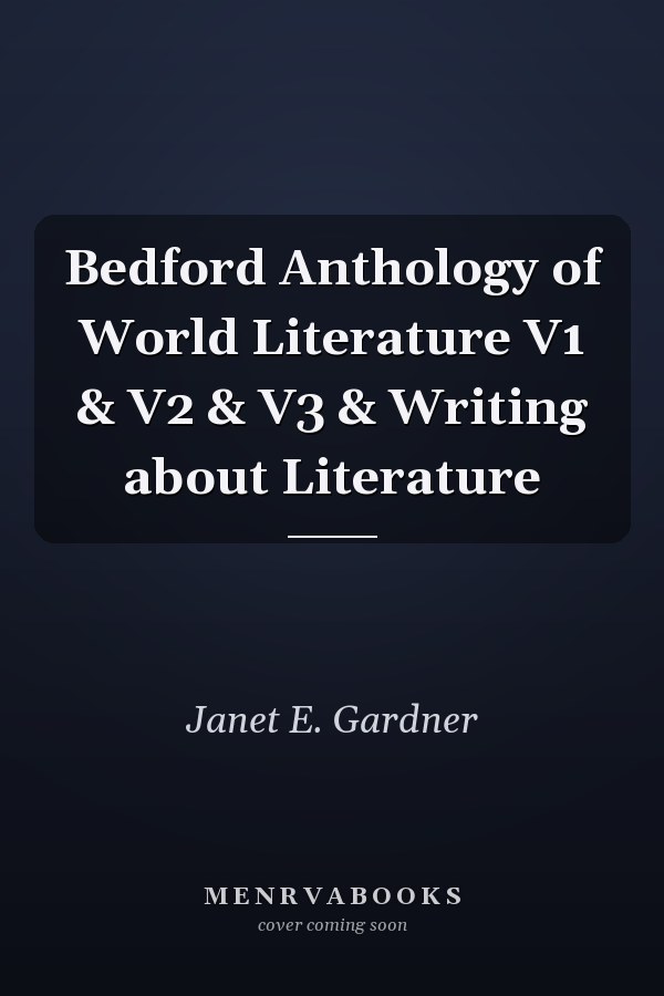Bedford Anthology of World Literature V1 & V2 & V3 & Writing about Literature