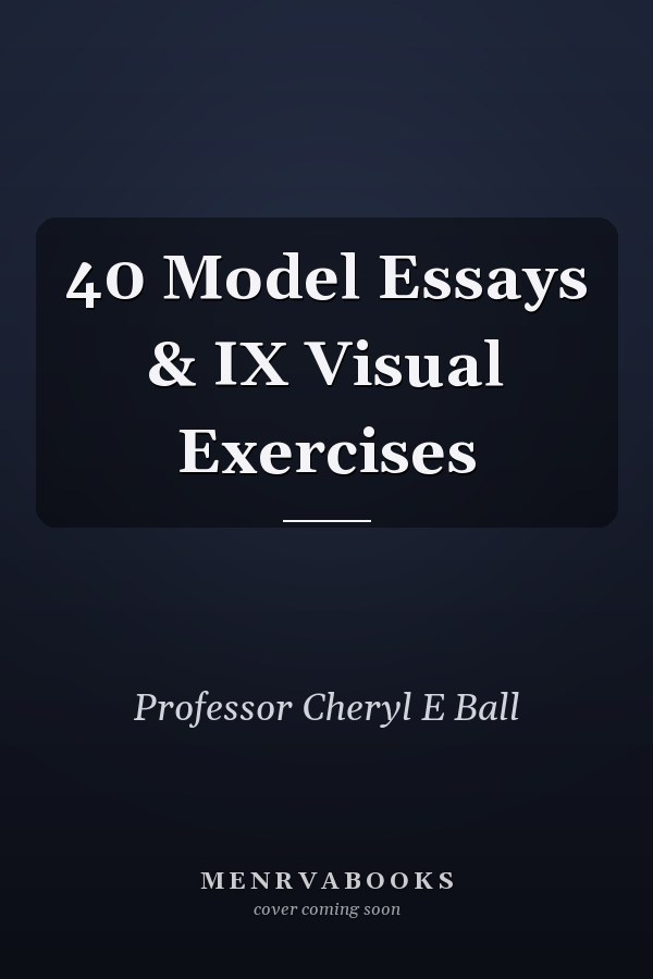 40 Model Essays & IX Visual Exercises