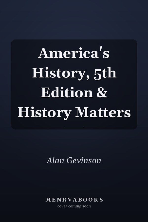 America's History, 5th Edition & History Matters