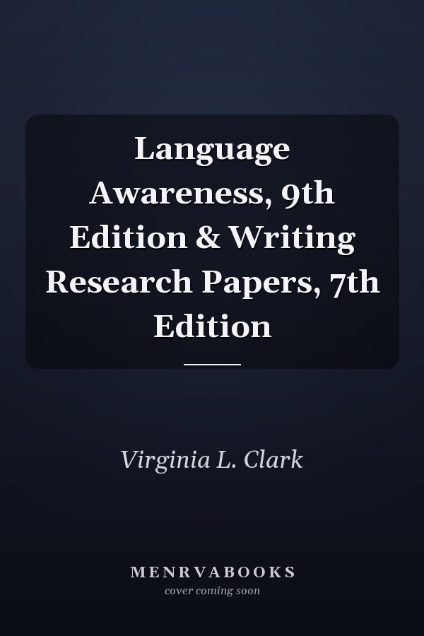 Language Awareness, 9th Edition & Writing Research Papers, 7th Edition