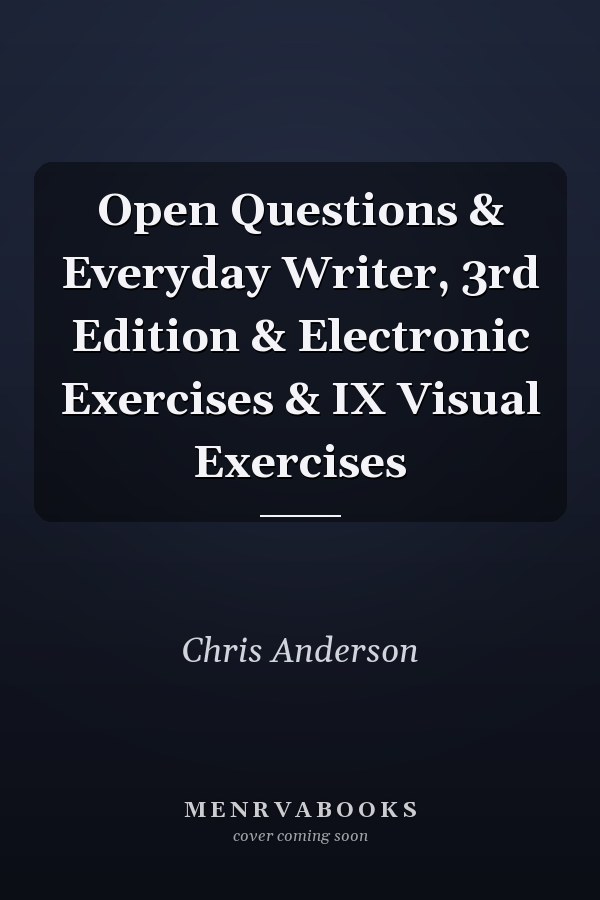 Open Questions & Everyday Writer, 3rd Edition & Electronic Exercises & IX Visual Exercises