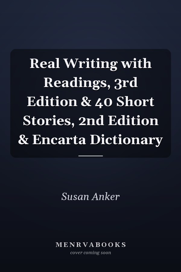 Real Writing with Readings, 3rd Edition & 40 Short Stories, 2nd Edition & Encarta Dictionary