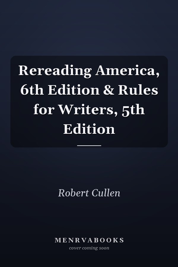 Rereading America, 6th Edition & Rules for Writers, 5th Edition