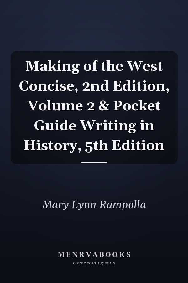 Making of the West Concise, 2nd Edition, Volume 2 & Pocket Guide Writing in History, 5th Edition