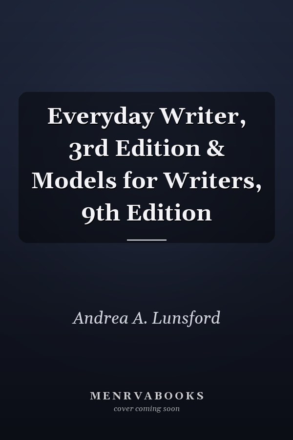 Everyday Writer, 3rd Edition & Models for Writers, 9th Edition