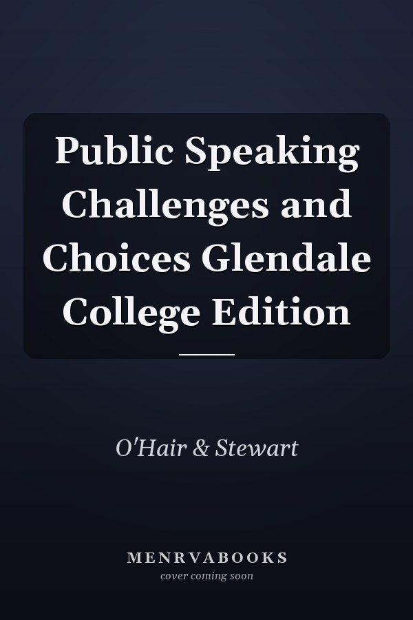 Public Speaking Challenges and Choices Glendale College Edition