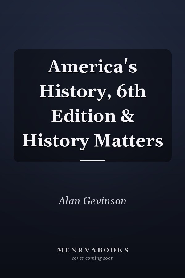 America's History, 6th Edition & History Matters