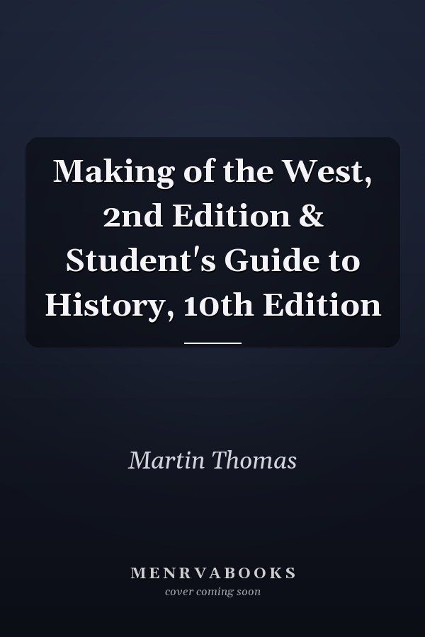 Making of the West, 2nd Edition & Student's Guide to History, 10th Edition