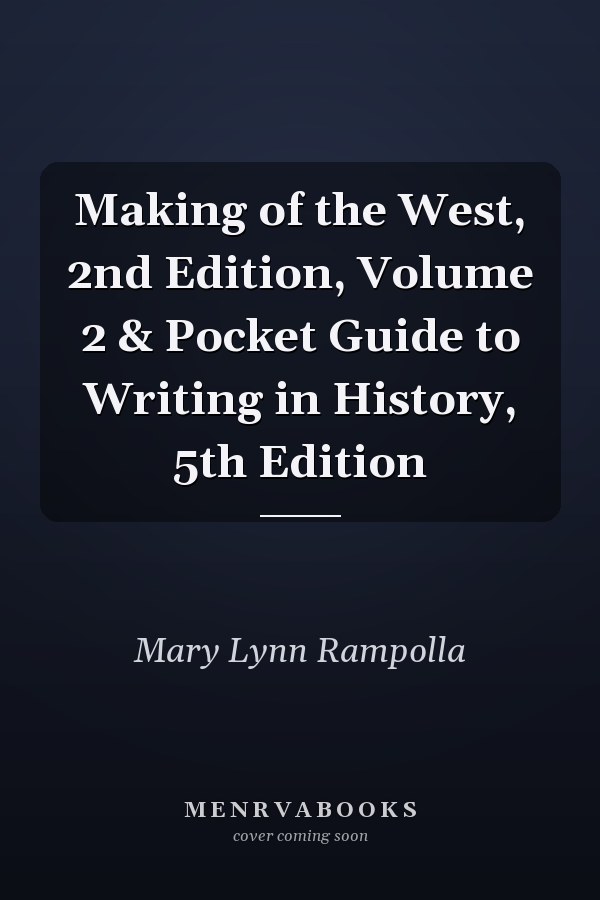 Making of the West, 2nd Edition, Volume 2 & Pocket Guide to Writing in History, 5th Edition