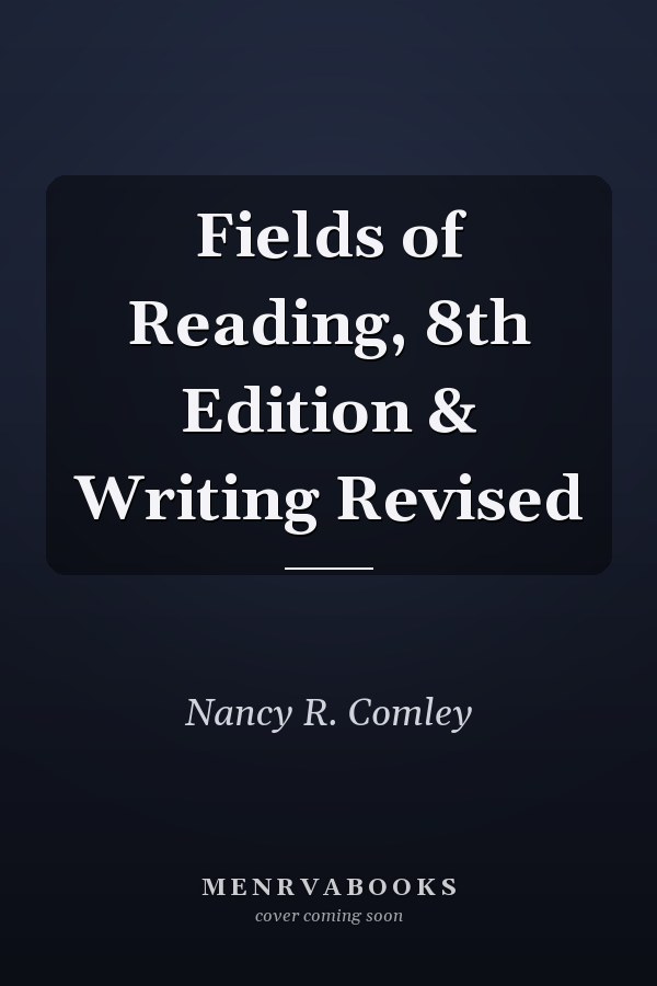 Fields of Reading, 8th Edition & Writing Revised