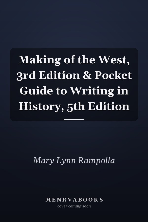 Making of the West, 3rd Edition & Pocket Guide to Writing in History, 5th Edition