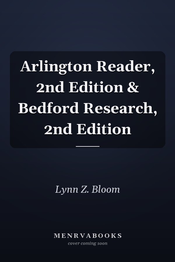 Arlington Reader, 2nd Edition & Bedford Research, 2nd Edition