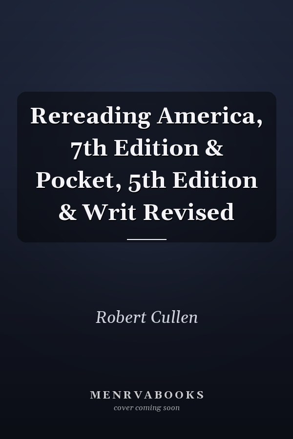 Rereading America, 7th Edition & Pocket, 5th Edition & Writ Revised