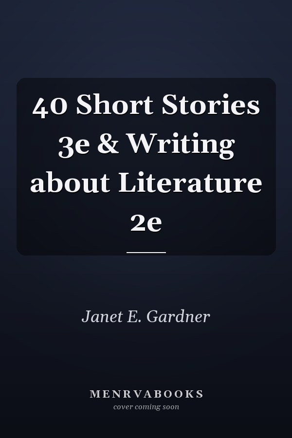 40 Short Stories 3e & Writing about Literature 2e