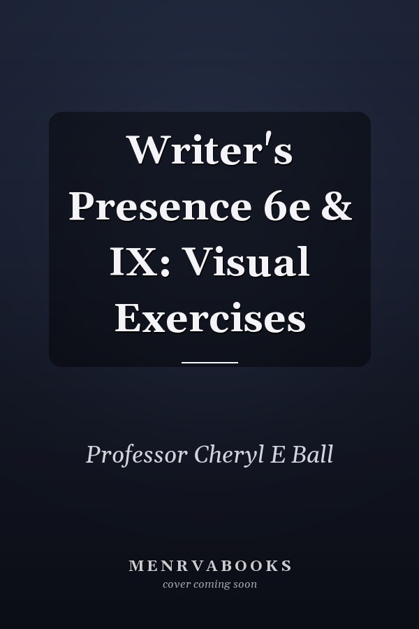 Writer's Presence 6e & IX: Visual Exercises
