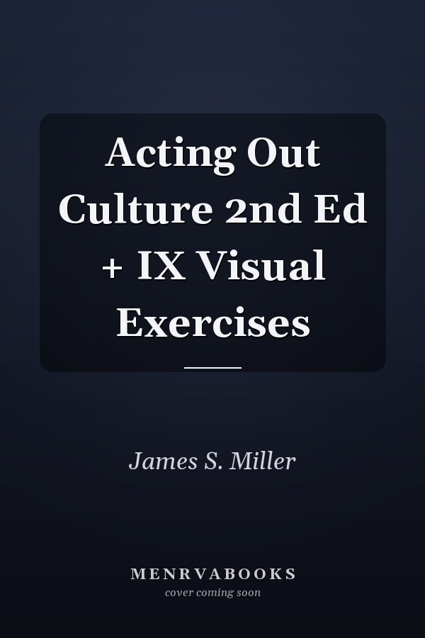 Acting Out Culture 2nd Ed + IX Visual Exercises