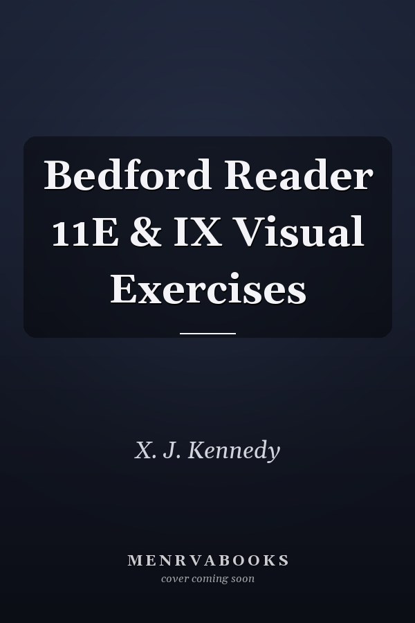 Bedford Reader 11E & IX Visual Exercises