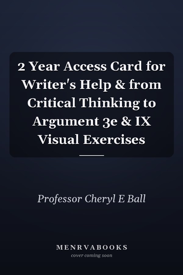 2 Year Access Card for Writer's Help & from Critical Thinking to Argument 3e & IX Visual Exercises