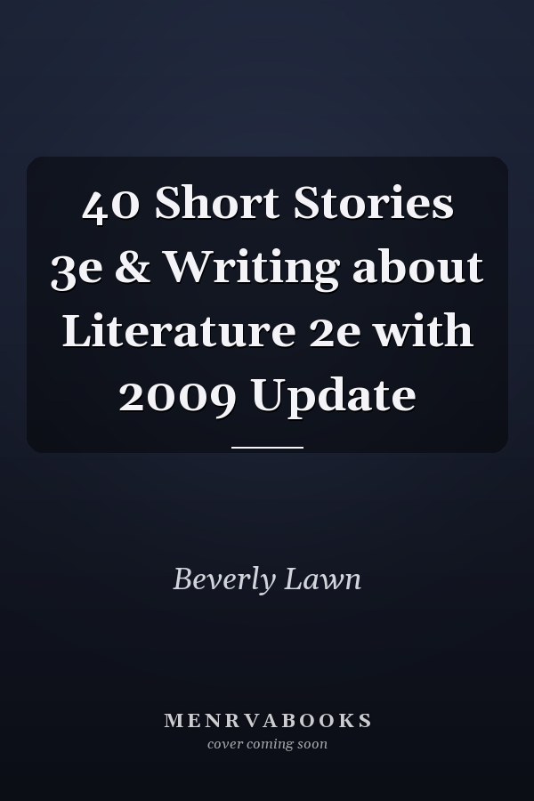 40 Short Stories 3e & Writing about Literature 2e with 2009 Update