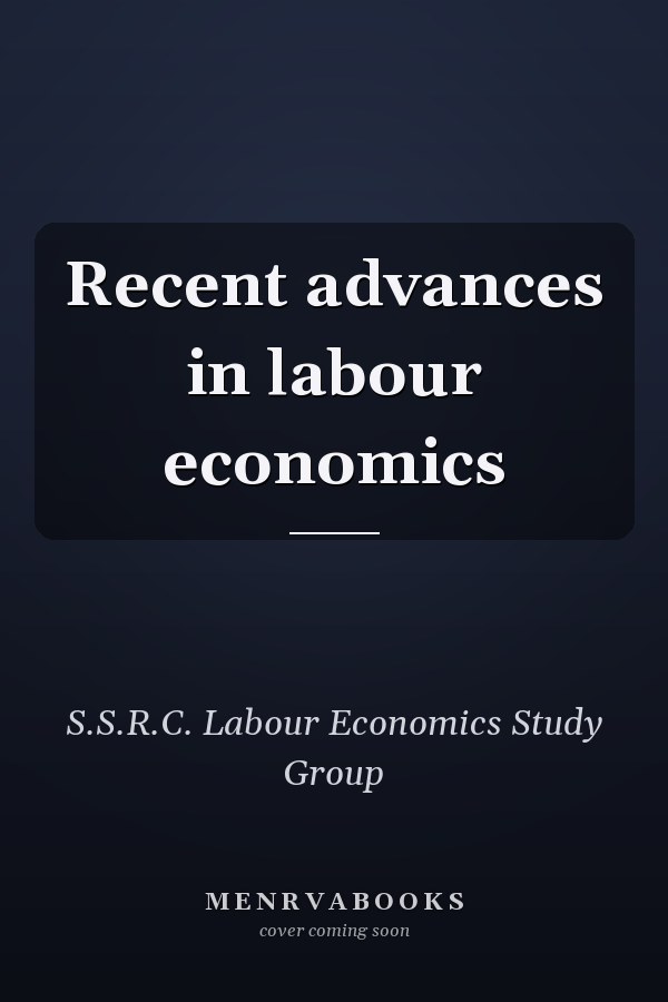 Recent advances in labour economics