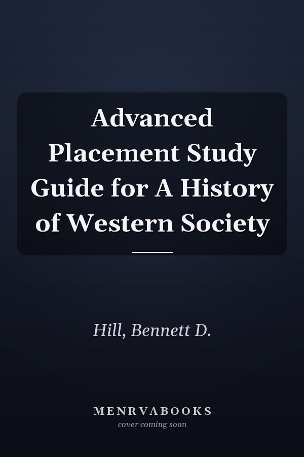 Advanced Placement Study Guide for A History of Western Society