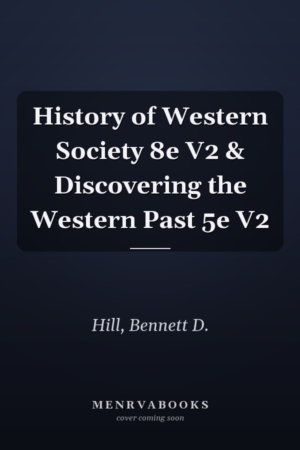 History of Western Society 8e V2 & Discovering the Western Past 5e V2