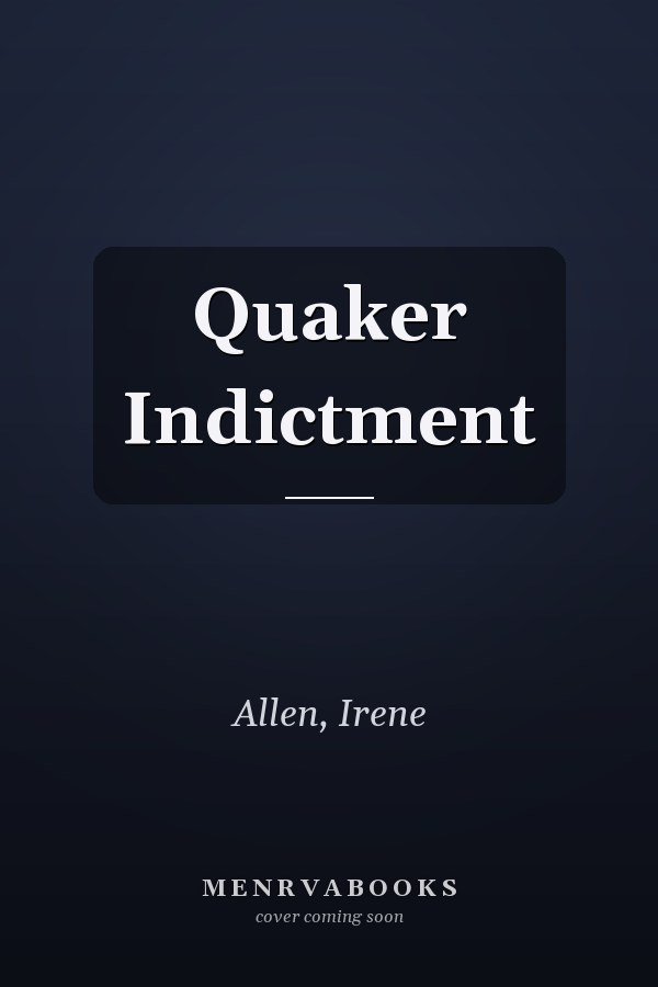 Quaker Indictment
