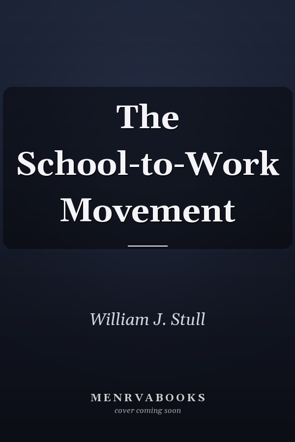 The School-to-Work Movement
