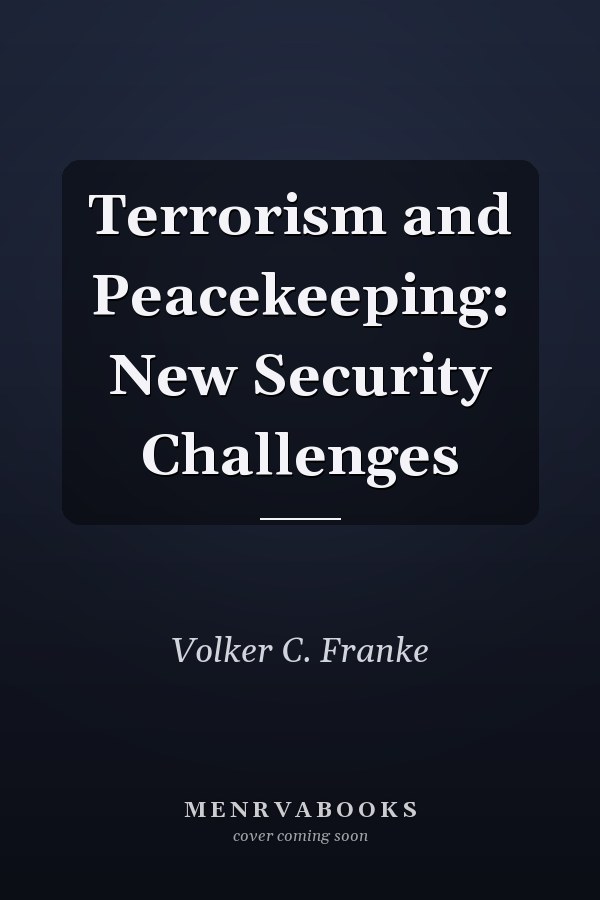 Terrorism and Peacekeeping: New Security Challenges