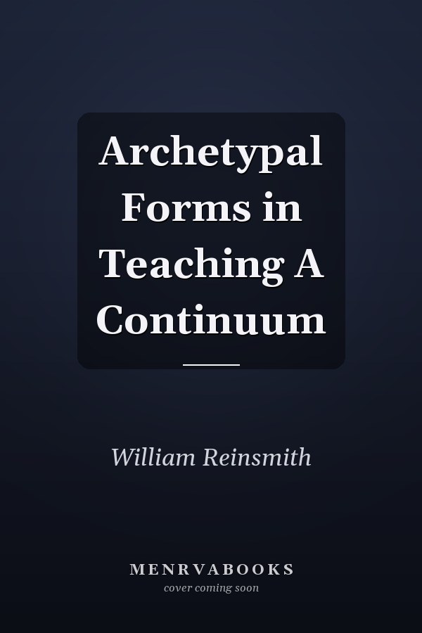 Archetypal Forms in Teaching A Continuum