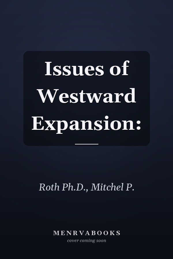 Issues of Westward Expansion:
