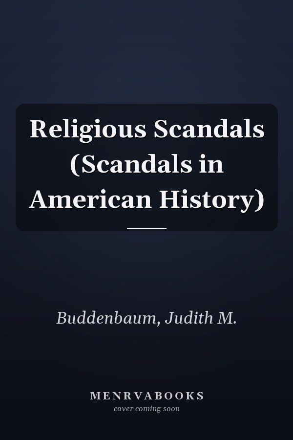 Religious Scandals (Scandals in American History)