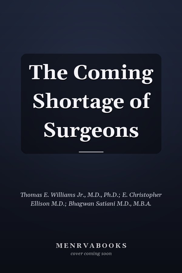 The Coming Shortage of Surgeons