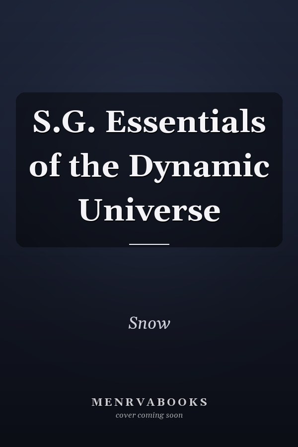 S.G. Essentials of the Dynamic Universe