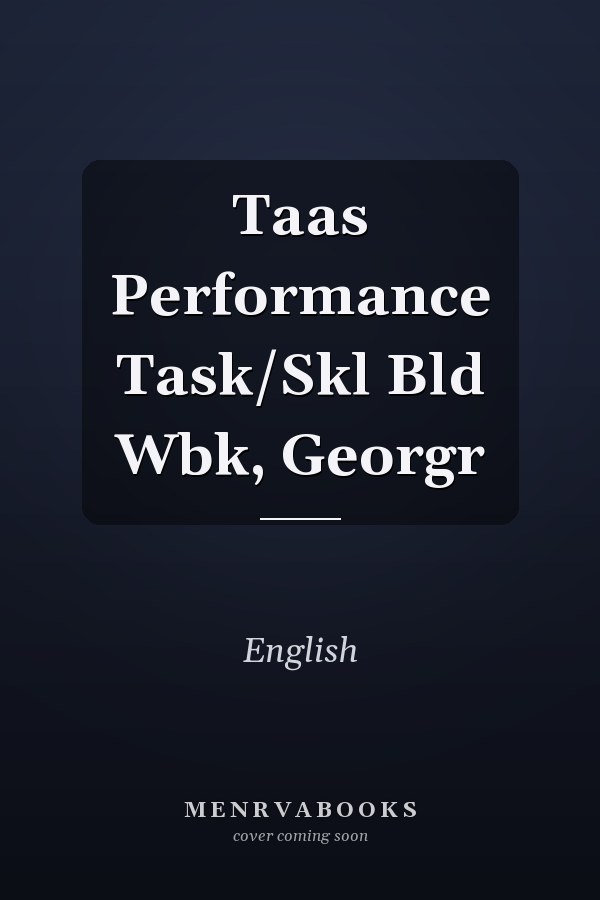 Taas Performance Task/Skl Bld Wbk, Georgr